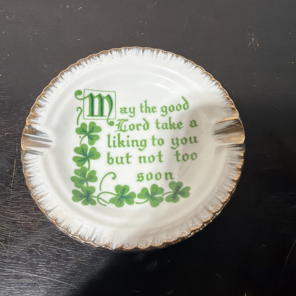Irish Ashtray May the Good Lord Take a Liking to You But Not Too Soon Shamrock